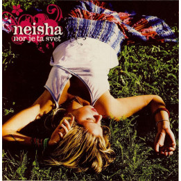 NEISHA - NOR JE TA SVET - 1CD
