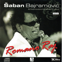 ŠABAN BAJRAMOVIĆ & DOBROVOLJNO KOVAČKO DRUŠTVO - ROMANO RAJ