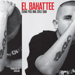 EL BAHATTEE - SVAKI PAS IMA SVOJ DAN - 2LP