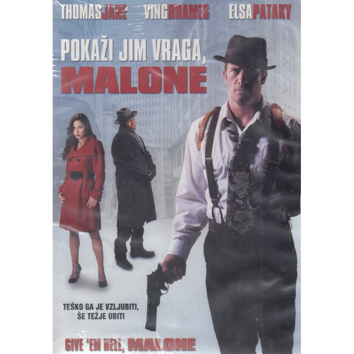 POKAŽI JIM VRAGA, MALONE - GIVE EM HELL MALONE