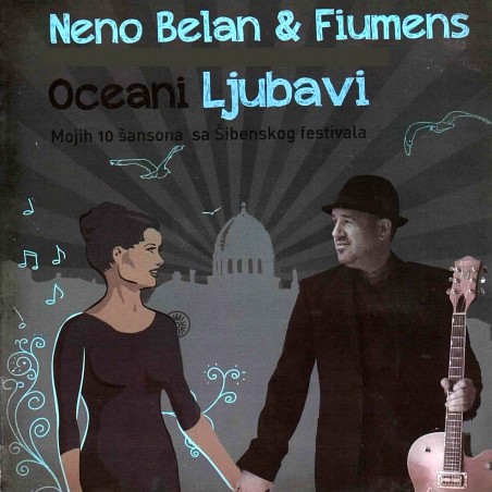 NENO BELAN, FIUMENS - OCEANI LJUBAVI