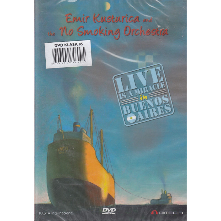 EMIR KUSTORICA AND NO SMOKING ORCHESTRA - LIVE IS A MIRACLE IN BUENOS AIRES