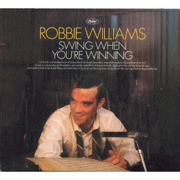ROBBIE WILLIAMS - SWING WHEN YOU'RE WINNING (lim. ed.)