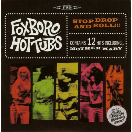 FOXBORO HOT TUBS ‎– STOP DROP AND ROLL!!! (GREEN DAY SIDE PROJECT)
