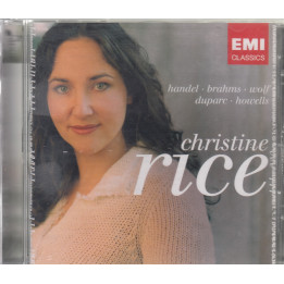 RICE CHRISTINE           B9990 - HANDEL/BRAHMS/WOLF/DUPARE - 1CD
