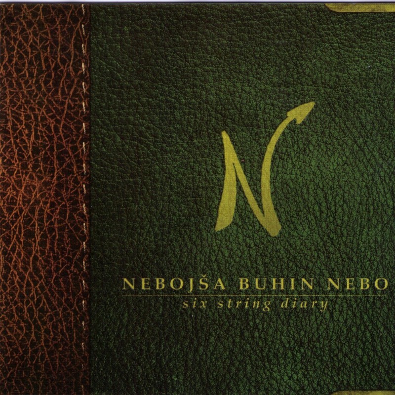 NEBOJŠA BUHIN NEBO - SIX STRINGS DIARY