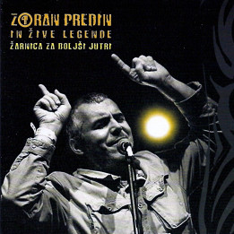 ZORAN PREDIN IN ŽIVE LEGENDE - ŽARNICA