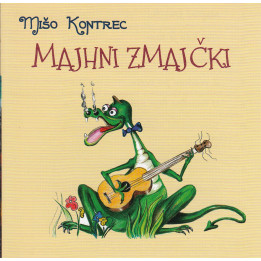 MIŠO KONTREC- MAJHNI ZMAJČKI