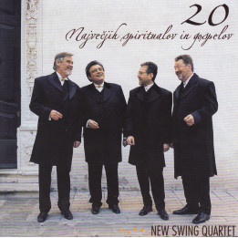 NEW SWING QUARTET- 20  NAJVEČJIH SPIRITUALOV IN GOSPELOV
