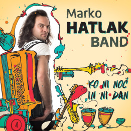 MARKO HATLAK BAND - KO NI NOČ IN NI DAN