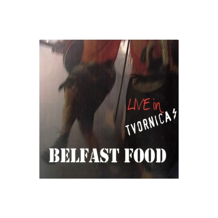 BELFAST FOOD - LIVE IN TVORNICA