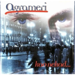 AGRAMERI - KAO NEKAD ...