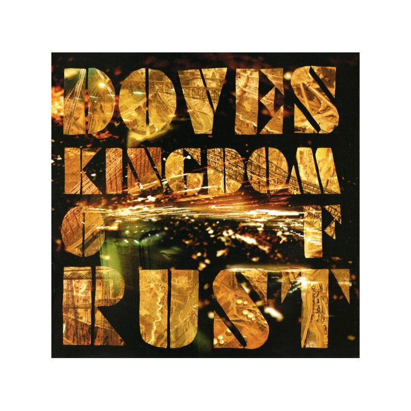 DOVES  - KINGDOM OF RUST - 1CD