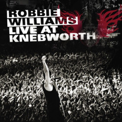 ROBBIE WILLIAMS - LIVE AT KNEBWORTH 2003