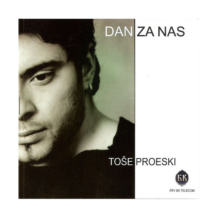 TOŠE PROESKI - DAN ZA NAS