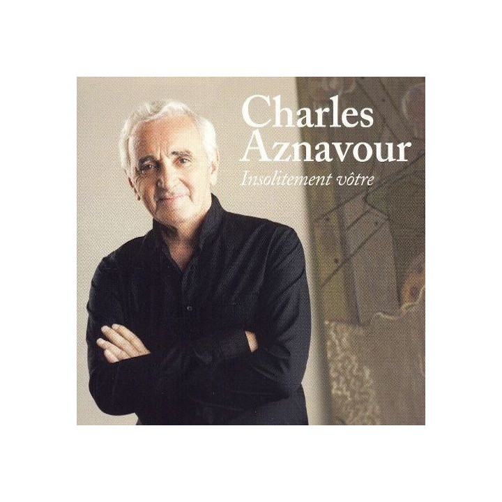 AZNAVOUR CHARLES  - INSOLITEMENT VOTRE - 1CD