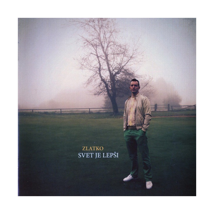 ZLATKO	 - SVET JE LEPSI
