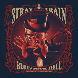 STRAY TRAIN	- BLUES FROM HELL