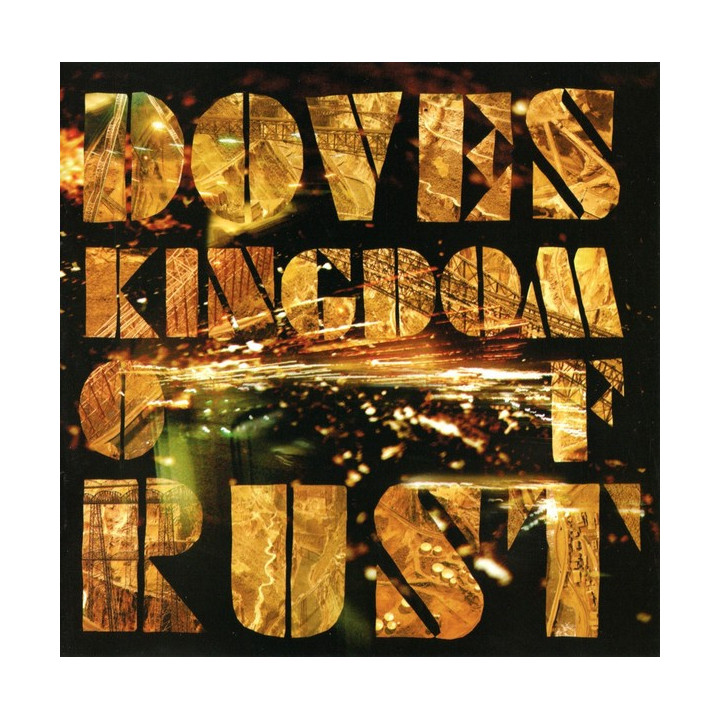 DOVES - KINGDOM OF RUST - 1CD
