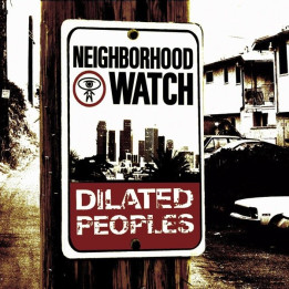 DILATED PEOPLES   - NEIGHBORHOOD WATCH (cp) - 1CD
