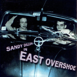 DILLON SANDY  - EAST OVERSHOE - 1CD