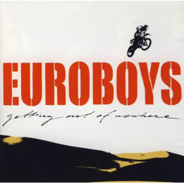 EUROBOYS   - GETTING OUT OF NOWHERE - 1CD
