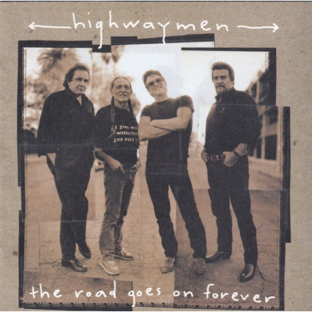 HIGHWAYMEN   - ROAD GOES ON FOREVER