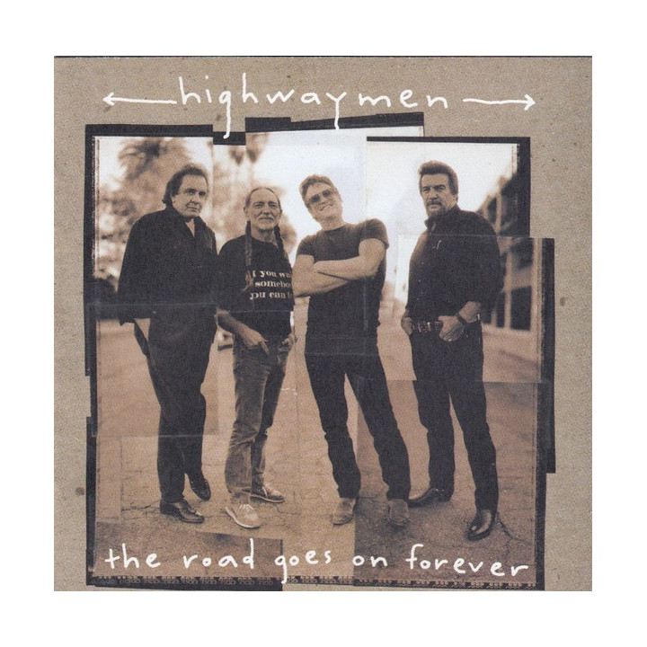 HIGHWAYMEN   - ROAD GOES ON FOREVER
