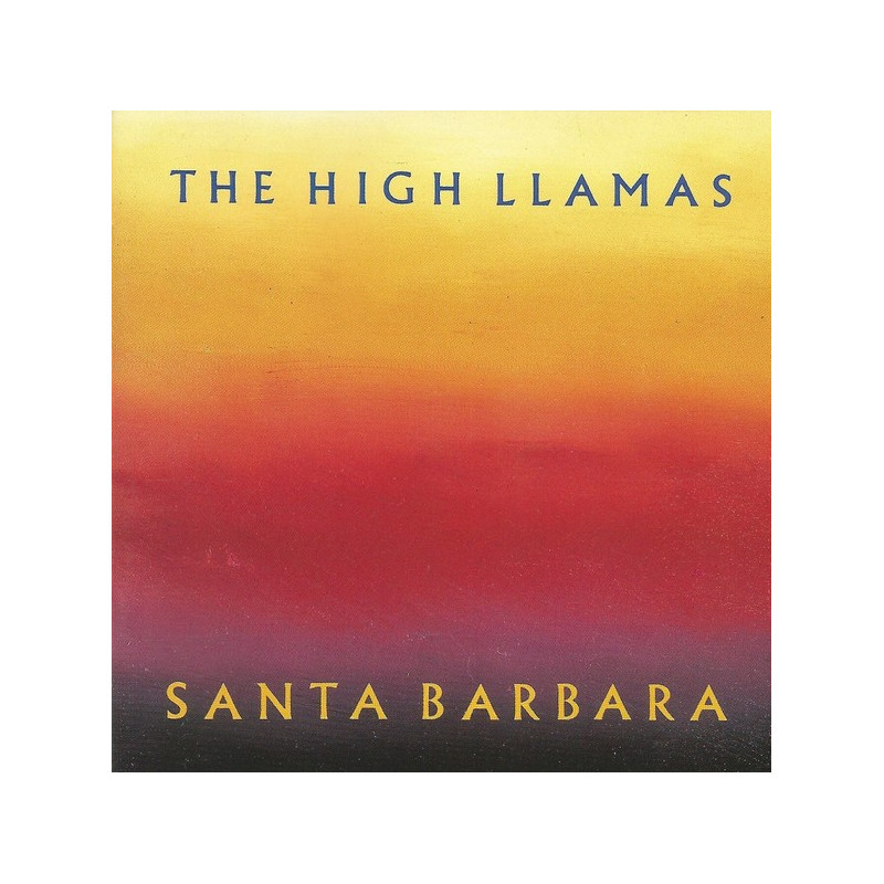 HIGH LLAMAS/CD   - SANTA BARBARA - 1CD
