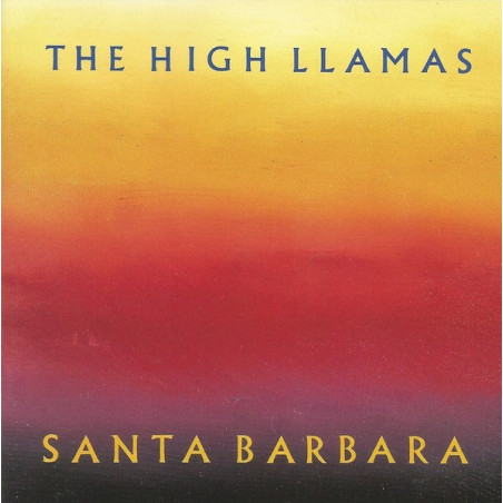 HIGH LLAMAS/CD   - SANTA BARBARA - 1CD