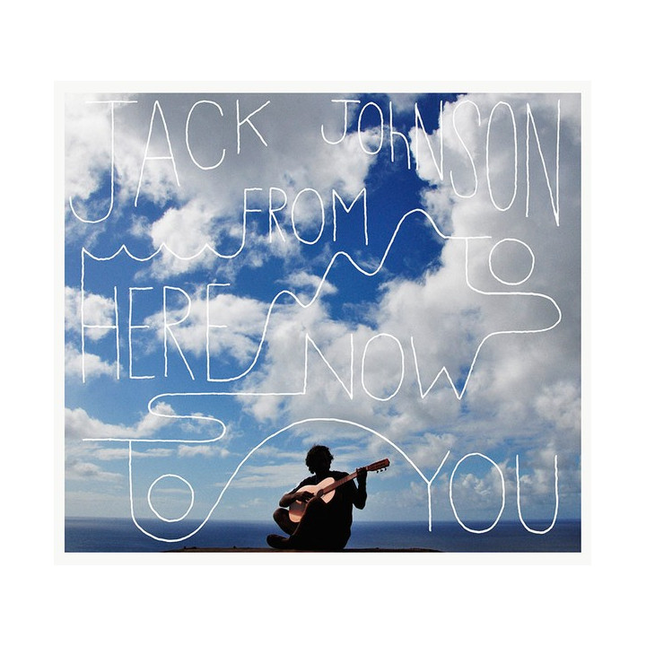JOHNSON JACK - FROM HERE TO NOW TO YOU - 1CD