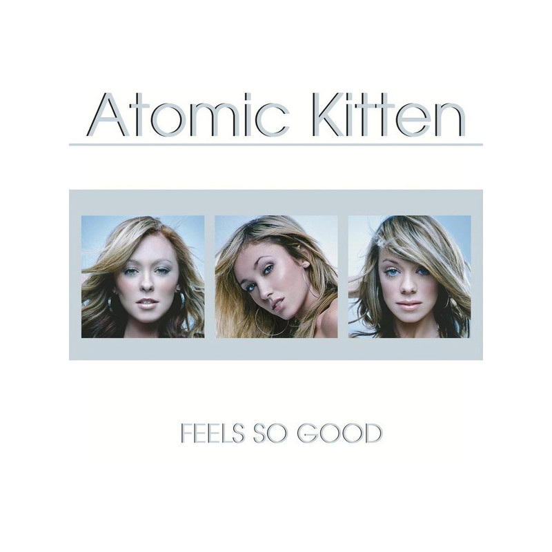 ATOMIC KITTEN    - FEELS SO GOOD - 1CD