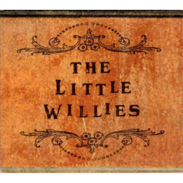LITTLE WILLIES    - THE LITTLE WILLIES - 1CD