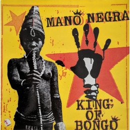 MANO NEGRA  - KING OF BONGO - 1CD
