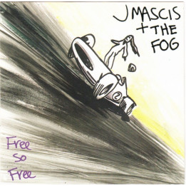 J MASICS+THE FOG  - FREE SO FREE - 1CD