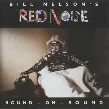 NELSON BILL RED NOISE - SOUND ON SOUND - 1CD
