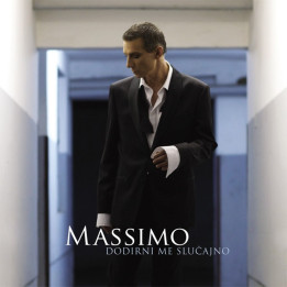 MASSIMO - DODIRNI ME SLU?AJNO