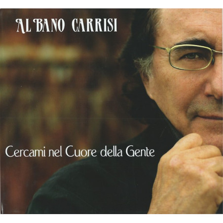 AL BANO - CERCAMI NEL CUORE DELLA GENTE - 1CD
