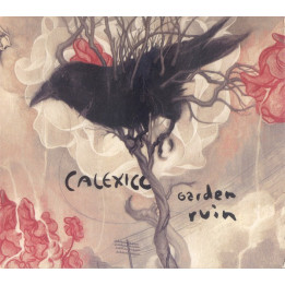 CALEXICO - GARDEN RUIN - 1CD