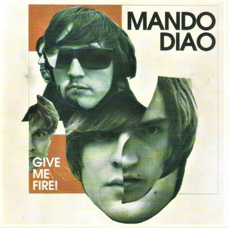 MANDO DIAO - GIVE ME FIRE - 1CD