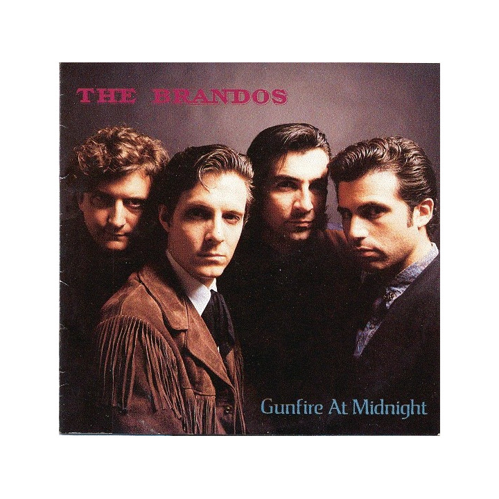THE BRANDOS - GUNFIRE AT MIDNIGHT - 1CD