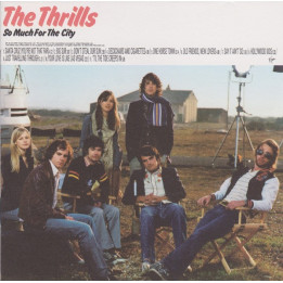 THRILLS,THE - SO MUCH FOR THE CITY - 1CD