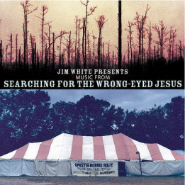 WHITE JIM - SERACHING FOR THE WRONG EYED.. - 1CD