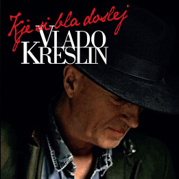 VLADO KRESLIN - KJE SI BLA DOSLEJ?  - 1CD