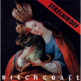 STRELNIKOFF - BITCHCRAFT - 1LP