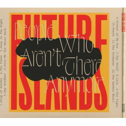 Future Islands - People Who Aren​’​t There Anymore - CD
