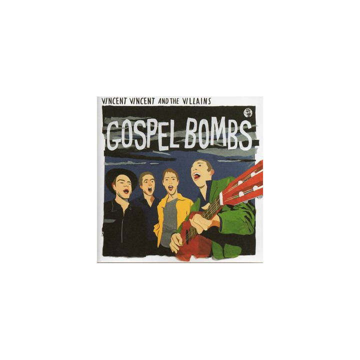 VINCENT VINCENT AND THE VILLAINS - GOSPEL BOMBS - CD