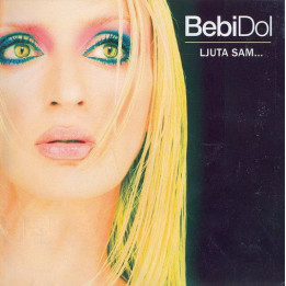 BEBI DOL - LJUTA SAM ... - CD