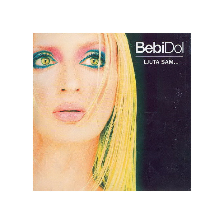 BEBI DOL - LJUTA SAM ... - CD
