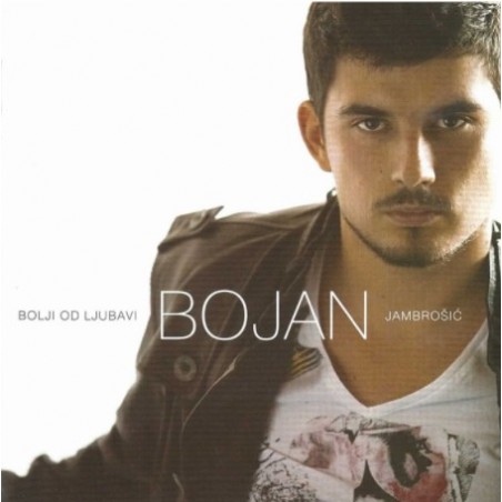BOJAN JAMBROŠIĆ - BOLJI OD LJUBAVI